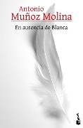 Cover-Bild zum Titel 'En Ausencia de Blanca' von 'Antonio Muñoz'