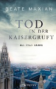 Cover-Bild zum Titel 'Tod in der Kaisergruft' von 'Beate Maxian'