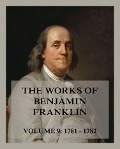 The Works of Benjamin Franklin, Volume 9 - Benjamin Franklin