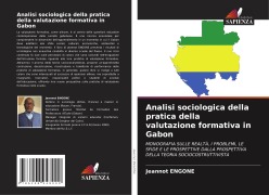 Cover-Bild zum Titel 'Analisi sociologica della pratica della valutazione formativa in Gabon' von 'Jeannot Engone'