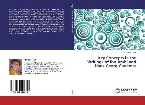 Key Concepts in the Writings of Ibn Arabi and Hans-Georg Gadamer - El Habib Louai