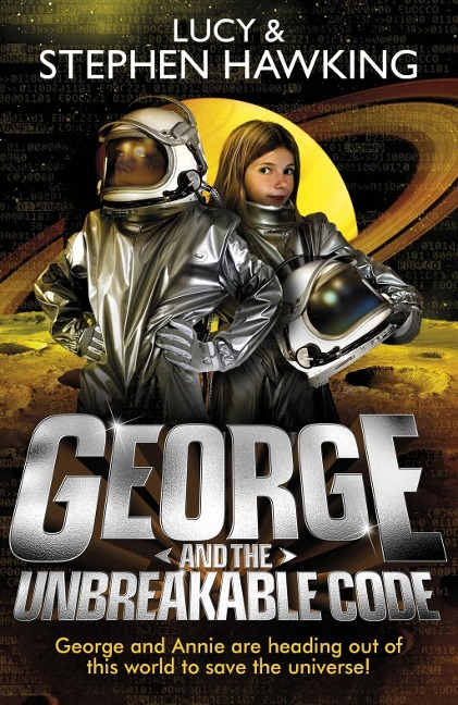George and the Unbreakable Code - Lucy Hawking, Stephen Hawking
