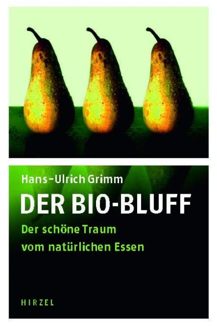 Der Bio-Bluff - Hans-Ulrich Grimm