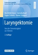 Cover-Bild zum Titel 'Laryngektomie' von 'Mechthild Glunz, Cornelia Reuß, Eugen Schmitz, Hanne Stappert'