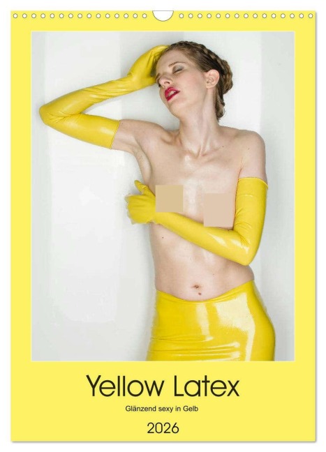 Yellow Latex (Wandkalender 2026 DIN A3 hoch), CALVENDO Monatskalender - Markus W. Lambrecht