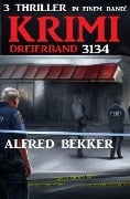 Krimi Dreierband 3134 - Alfred Bekker