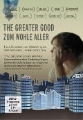 THE GREATER GOOD - ZUM WOHLE ALLER - 