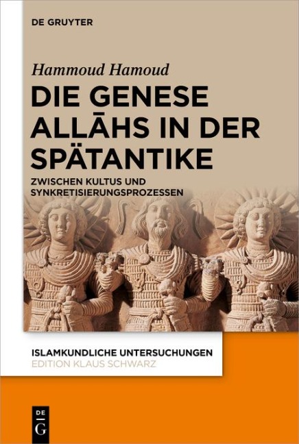 Die Genese Allahs in der Spätantike - Hammoud Hamoud