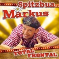 Cover-Bild zum Titel 'Total frontal' von 'Spitzbua Markus'