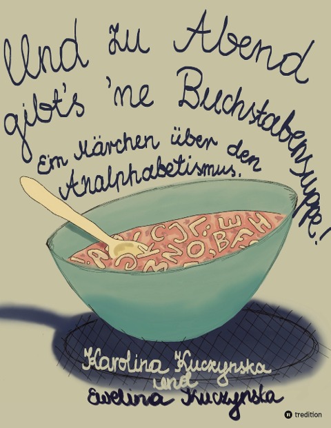 Und zu Abend gibt's 'ne Buchstabensuppe! - Karolina Kuczynska, Ewelina Kuczynska