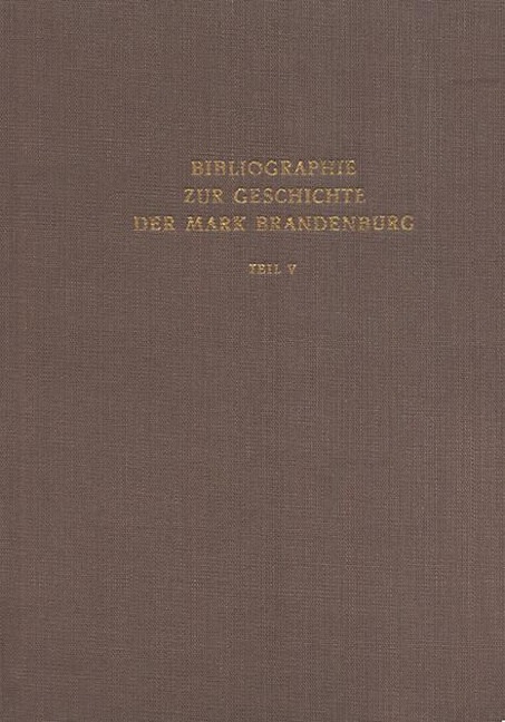 Bibliographie zur Geschichte der Mark Brandenburg - 