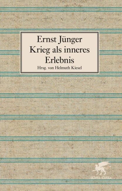 Krieg als inneres Erlebnis - Ernst Jünger