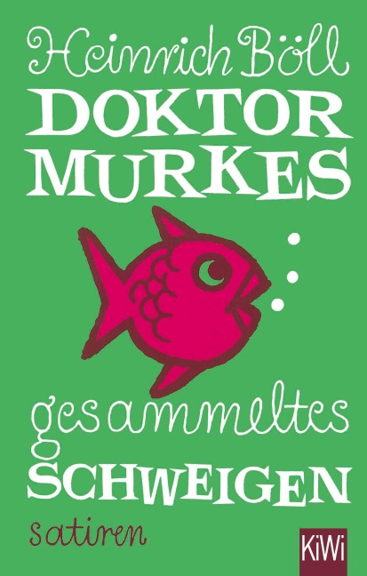 Doktor Murkes gesammeltes Schweigen - Heinrich Böll