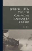 Cover-Bild zum Titel 'Journal D'un Curé De Campagne Pendant La Guerre' von 'Quercy Jean'
