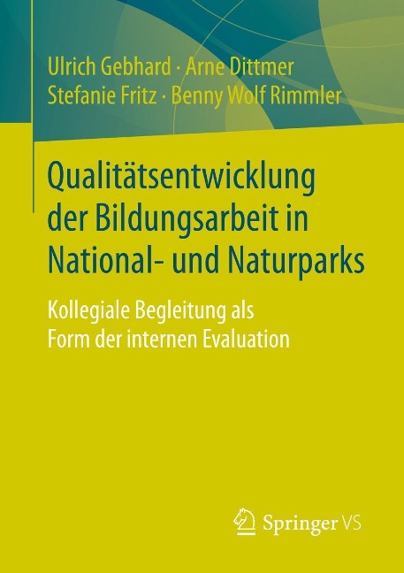 Qualitätsentwicklung der Bildungsarbeit in National- und Naturparks - Ulrich Gebhard, Arne Dittmer, Stefanie Fritz, Benny Wolf Rimmler