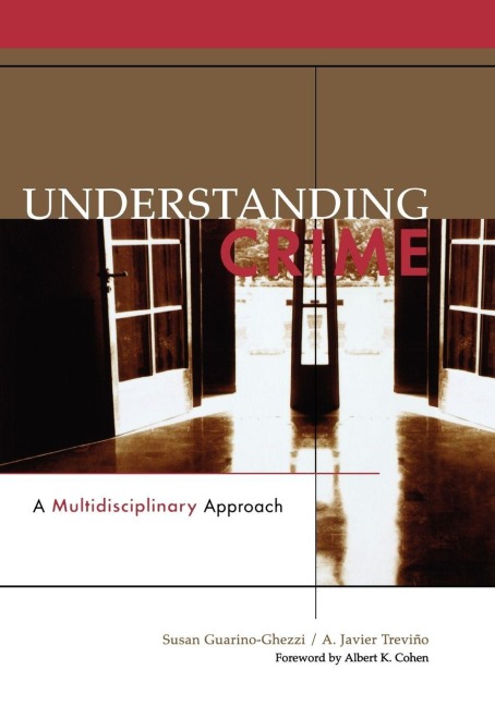 Understanding Crime - Susan Guarino-Ghezzi, A. Javier Trevino