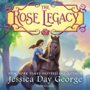 Cover-Bild zum Titel 'The Rose Legacy' von 'Jessica Day George'