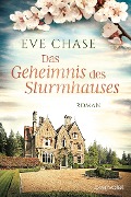 Cover-Bild zum Titel 'Das Geheimnis des Sturmhauses' von 'Eve Chase'