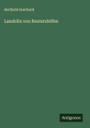 Cover-Bild zum Titel 'Landolin von Reutershöfen' von 'Berthold Auerbach'