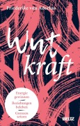 Cover-Bild zum Titel 'Wutkraft' von 'Friederike von Aderkas'
