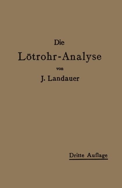 Die Lötrohranalyse - John Landauer