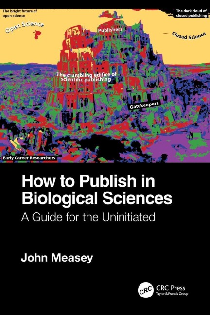 How to Publish in Biological Sciences - John Measey