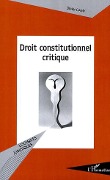 Droit constitutionnel critique - Olivier Camy