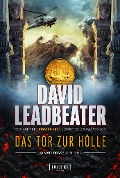 DAS TOR ZUR HÖLLE (Matt Drake Abenteuer 3) - David Leadbeater