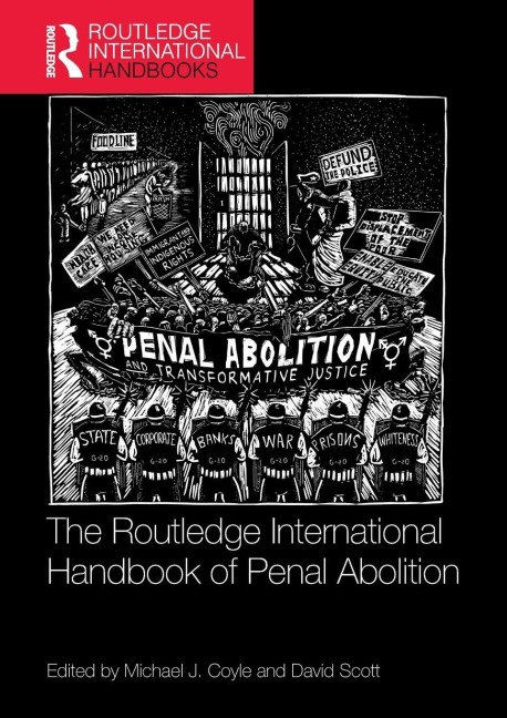 The Routledge International Handbook of Penal Abolition - 