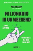 Cover-Bild zum Titel 'Milionario in un weekend. Come avviare un'attività a 6 zeri in 48 ore' von 'Noah Kagan'
