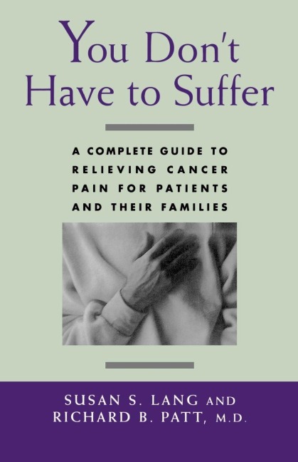 You Don't Have to Suffer - Susan S. Lang, Lang, M. D. Richard B. Patt