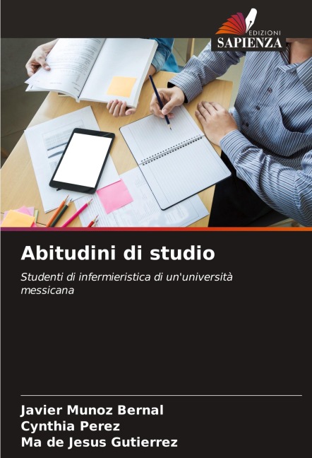 Abitudini di studio - Javier Muñoz Bernal, Cynthia Pérez, Ma de Jesus Gutierrez