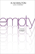 Cover-Bild zum Titel 'Empty' von 'K. M. Walton'