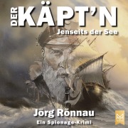 Cover-Bild zum Titel 'Der Käpt'n ¿ Jenseits der See' von 'Jörg Rönnau'