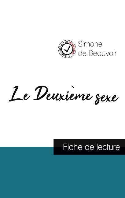 Le Deuxième sexe de Simone de Beauvoir (fiche de lecture et analyse complète de l'oeuvre) - Simone De Beauvoir
