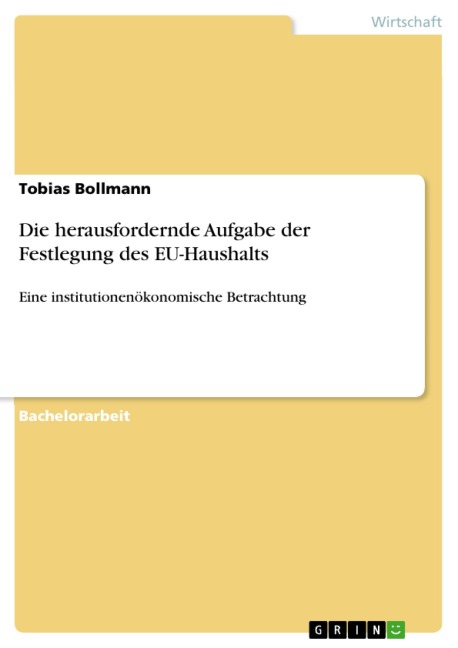 Die herausfordernde Aufgabe der Festlegung des EU-Haushalts - Tobias Bollmann