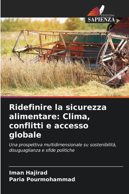 Ridefinire la sicurezza alimentare: Clima, conflitti e accesso globale - Iman Hajirad, Paria Pourmohammad