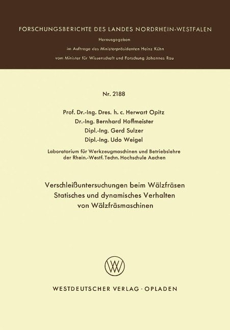Verschleißuntersuchungen beim Wälzfräsen Statisches und dynamisches Verhalten von Wälzfräsmaschinen - Herwart Opitz, Bernhard Hoffmeister, Gerd Sulzer, Udo Weigel