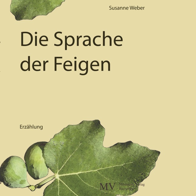 Die Sprache der Feigen - Susanne Weber