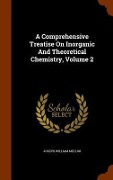 Cover-Bild zum Titel 'A Comprehensive Treatise On Inorganic And Theoretical Chemistry, Volume 2' von 'Joseph William Mellor'