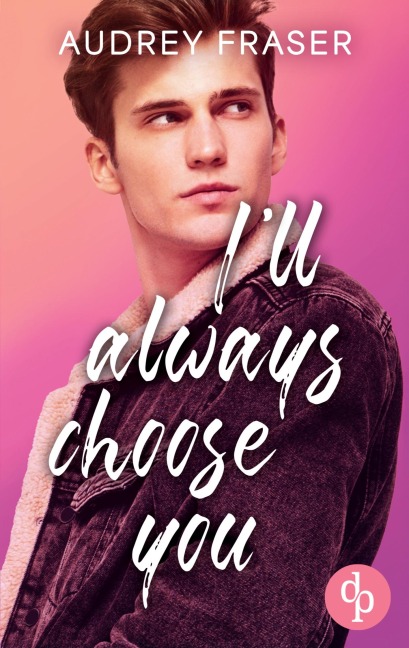 I'll always choose you - Audrey Fraser