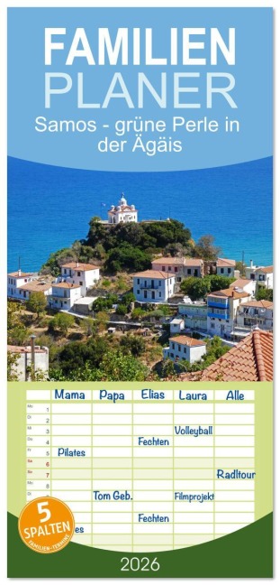 Familienplaner 2026 - Samos - grüne Perle in der Ägäis mit 5 Spalten (Wandkalender, 21 x 45 cm) CALVENDO - Stefanie Steiner