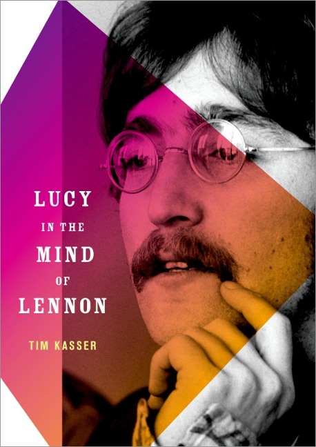 Lucy in the Mind of Lennon - Tim Kasser