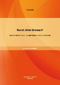 Cover-Bild zum Titel 'Kunst ohne Grenzen? Das Verhältnis von Kunst und Moral in der Gesellschaft' von 'Aron Kraft'