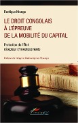 Cover-Bild zum Titel 'Le droit congolais à l'épreuve de la mobilité du capital' von 'Ntungu'