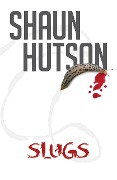 Slugs - Shaun Hutson
