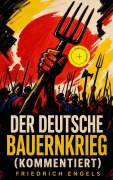 Cover-Bild zum Titel 'Der deutsche Bauernkrieg (Kommentiert)' von 'Friedrich Engels'