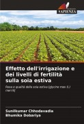 Cover-Bild zum Titel 'Effetto dell'irrigazione e dei livelli di fertilità sulla soia estiva' von 'Sunilkumar Chhodavadia, Bhumika Dobariya'