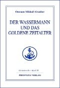 Cover-Bild zum Titel 'Der Wassermann und das Goldene Zeitalter - Teil 2' von 'Omraam Mikhaël Aïvanhov'