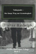 Volksjustiz - Der lange Weg zur Gerechtigkeit (Book two of a trilogy) - Dieter Rudolph